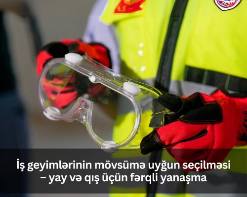 Is geyimlerinin movsume uygun secilmesi